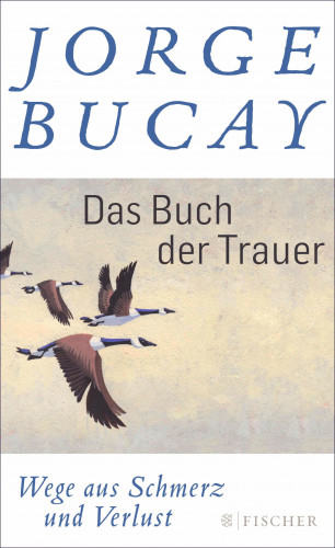 Jorge Bucay: Das Buch der Trauer