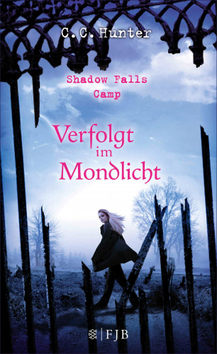 C.C. Hunter: Shadow Falls Camp - Verfolgt im Mondlicht
