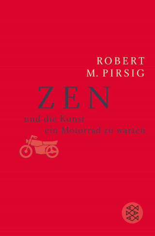 Robert M. Pirsig: Zen und die Kunst, ein Motorrad zu warten