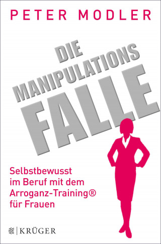 Peter Modler: Die Manipulationsfalle