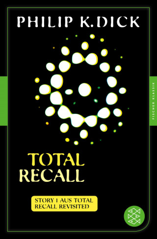 Philip K. Dick: Total Recall