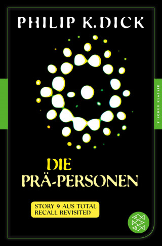 Philip K. Dick: Die Prä-Personen