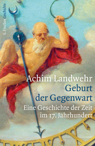 Achim Landwehr: Geburt der Gegenwart