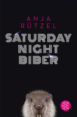 Anja Rützel: Saturday Night Biber