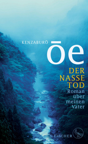Kenzaburô Ôe: Der nasse Tod