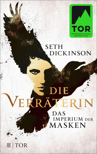Seth Dickinson: Die Verräterin - Das Imperium der Masken