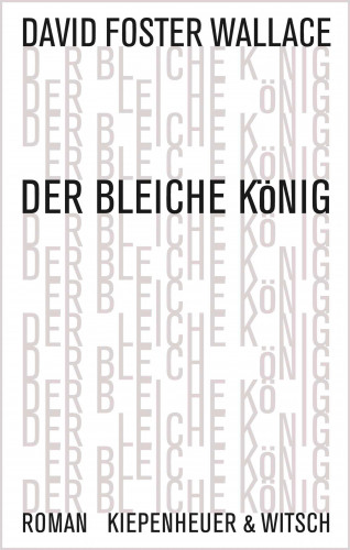 David Foster Wallace: Der bleiche König
