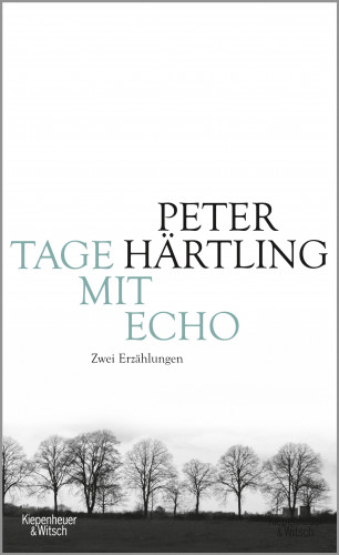 Peter Härtling: Tage mit Echo