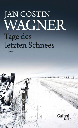Jan Costin Wagner: Tage des letzten Schnees