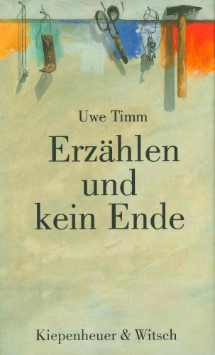 Uwe Timm: Erzählen und kein Ende