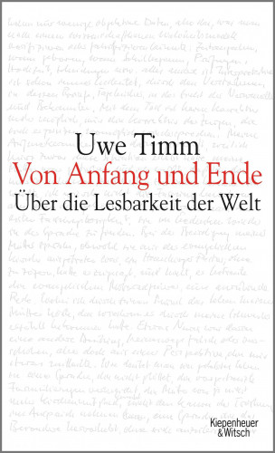Uwe Timm: Von Anfang und Ende