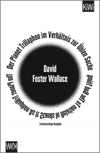 David Foster Wallace: Der Planet Trillaphon im Verhältnis zur Üblen Sache