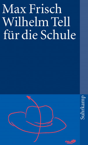Max Frisch: Wilhelm Tell für die Schule