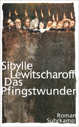 Sibylle Lewitscharoff: Das Pfingstwunder