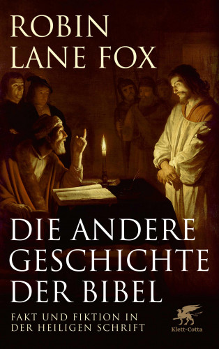 Robin Lane Fox: Die andere Geschichte der Bibel