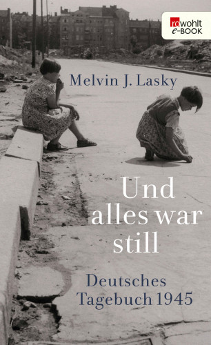 Melvin J. Lasky: Und alles war still