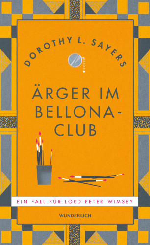 Dorothy L. Sayers: Ärger im Bellona-Club