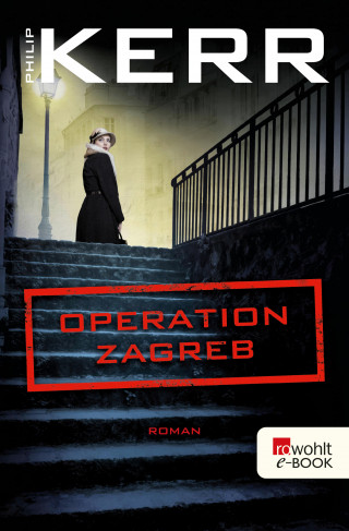 Philip Kerr: Operation Zagreb