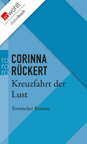 Corinna Rückert: Kreuzfahrt der Lust