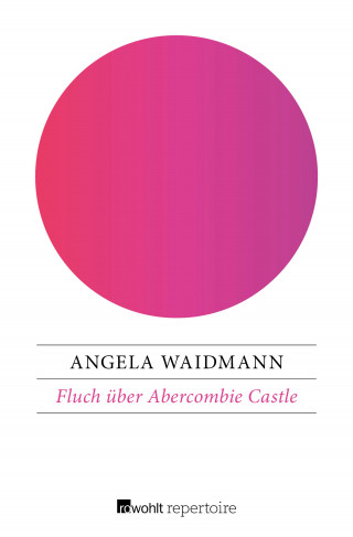 Angela Waidmann: Fluch über Abercombie Castle