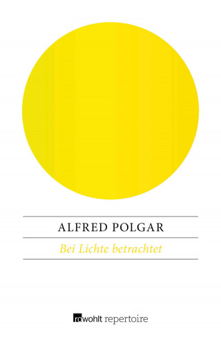 Alfred Polgar: Bei Lichte betrachtet