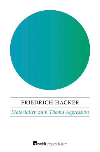 Friedrich Hacker: Materialien zum Thema Aggression
