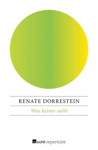 Renate Dorrestein: Was keiner sieht