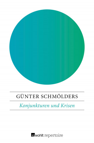 Günter Schmölders: Konjunkturen und Krisen