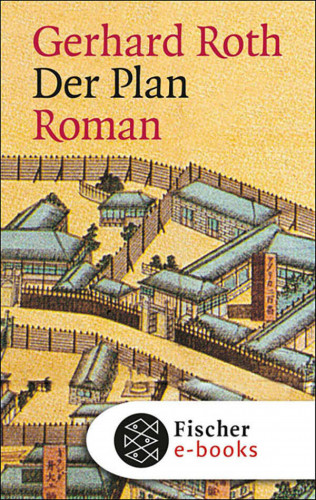 Gerhard Roth: Der Plan