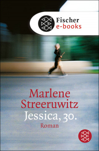 Marlene Streeruwitz: Jessica, 30.