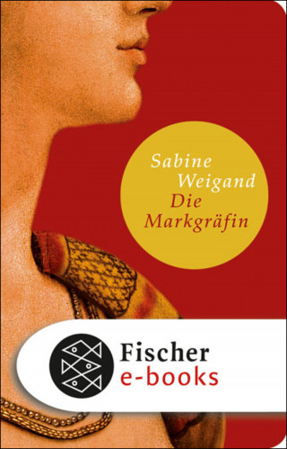 Sabine Weigand: Die Markgräfin