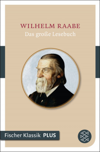 Wilhelm Raabe: Das große Lesebuch