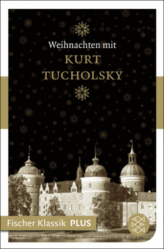 Kurt Tucholsky: Weihnachten mit Kurt Tucholsky