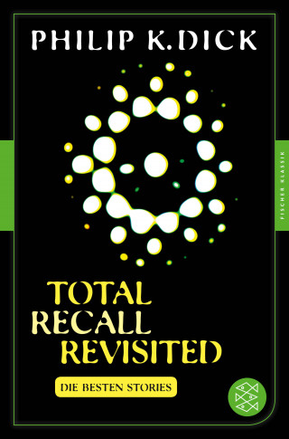 Philip K. Dick: Total Recall Revisited