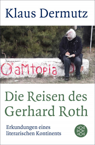 Klaus Dermutz: Die Reisen des Gerhard Roth