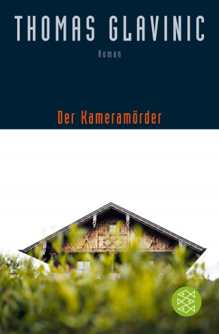 Thomas Glavinic: Der Kameramörder