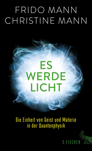 Frido Mann, Christine Mann: Es werde Licht