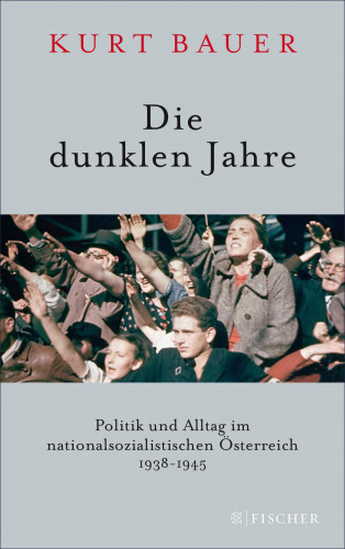 Kurt Bauer: Die dunklen Jahre