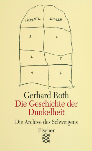Gerhard Roth: Die Geschichte der Dunkelheit