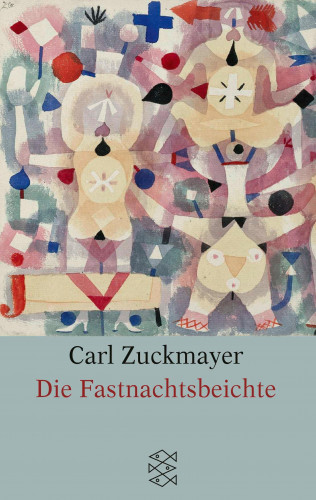 Carl Zuckmayer: Die Fastnachtsbeichte