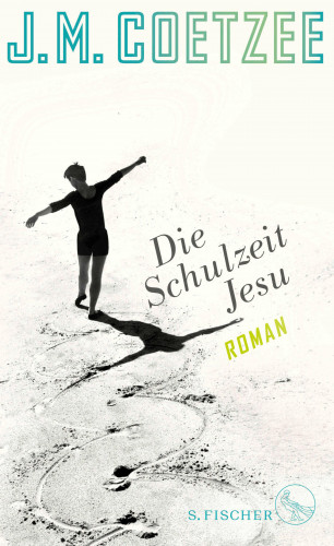 J.M. Coetzee: Die Schulzeit Jesu