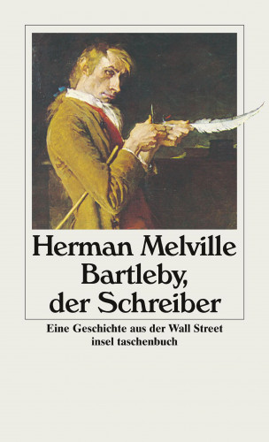 Herman Melville: Bartleby, der Schreiber
