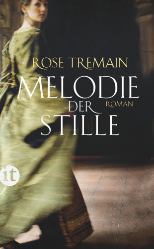 Rose Tremain: Melodie der Stille
