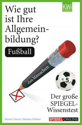 Martin Doerry, Markus Verbeet: Wie gut ist Ihre Allgemeinbildung? Fußball