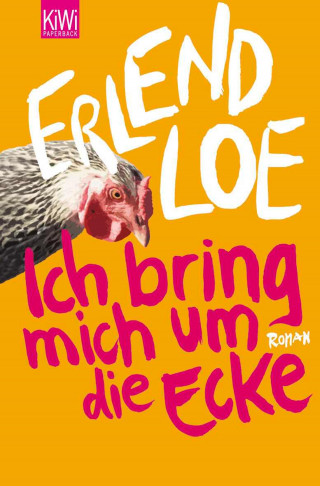 Erlend Loe: Ich bring mich um die Ecke