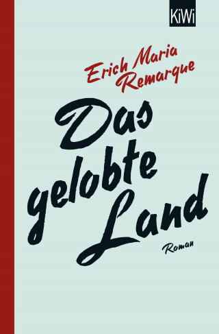 E.M. Remarque: Das gelobte Land