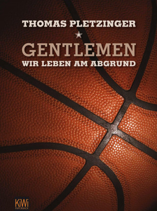 Thomas Pletzinger: Gentlemen, wir leben am Abgrund