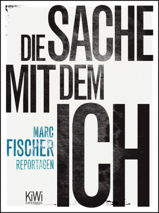 Marc Fischer: Die Sache mit dem Ich