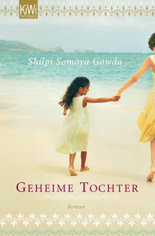 Shilpi Somaya Gowda: Geheime Tochter