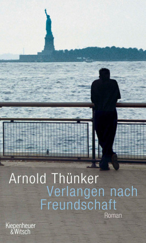 Arnold Thünker: Verlangen nach Freundschaft
